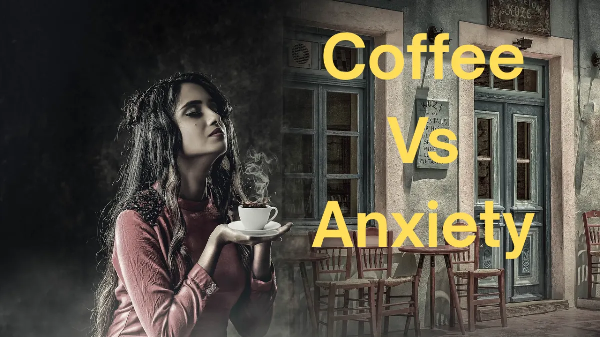 Anxiety And Coffee Issues