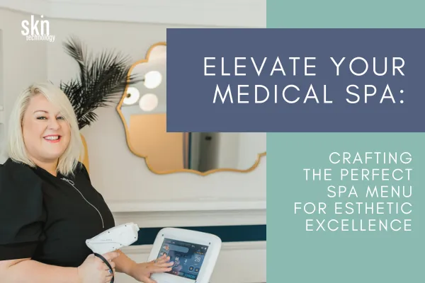 Crafting the Perfect MedSpa Menu