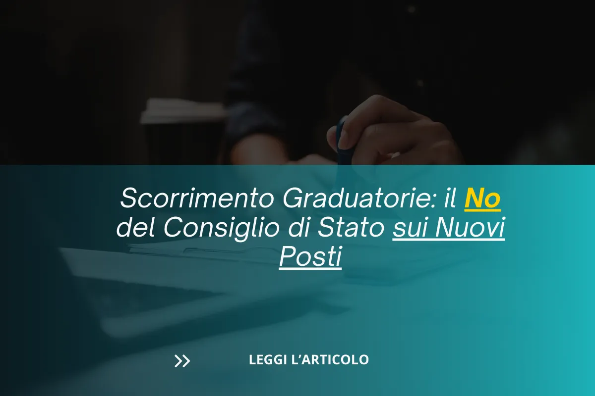 Scorrimento Graduatorie: il No del Consiglio di Stato sui Nuovi Posti