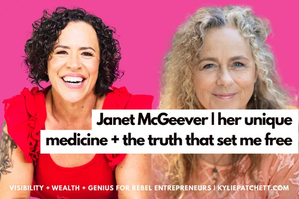 Janet McGeever, Her Unique Medicine and the Truth that Set Me Free