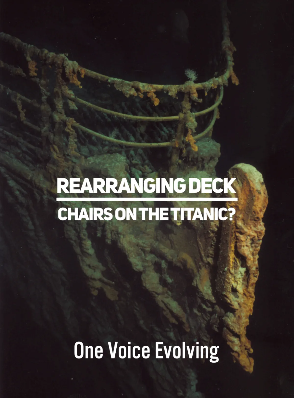 Rearranging Deck Chairs or True Transformation?