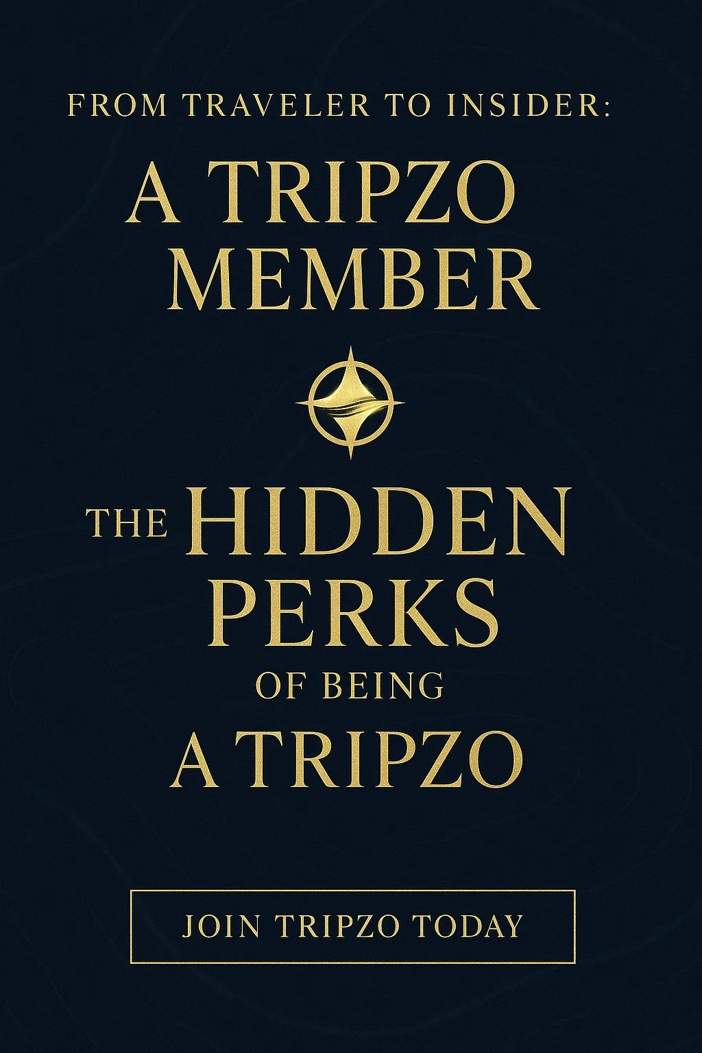 🌴 From Traveler to Insider: The Hidden Perks of Being a Tripzo Member