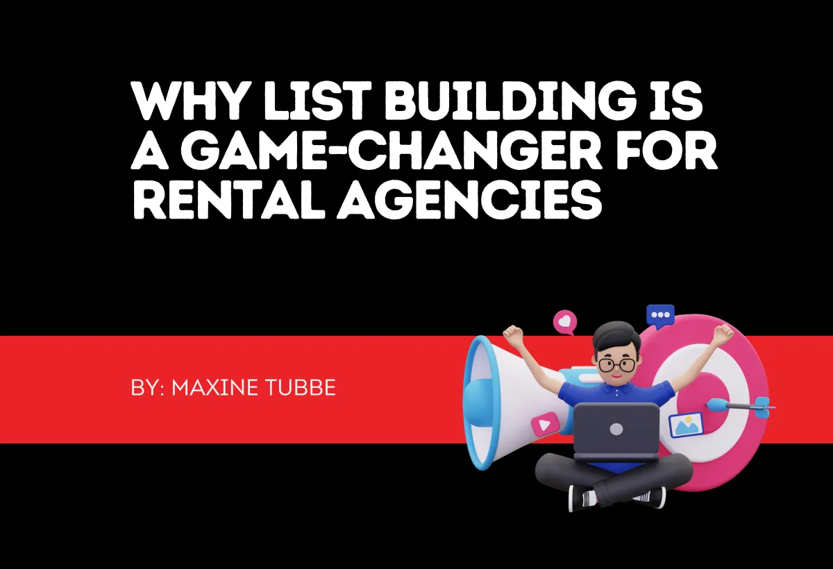 Why List Building is a Game-Changer for Rental Agencies