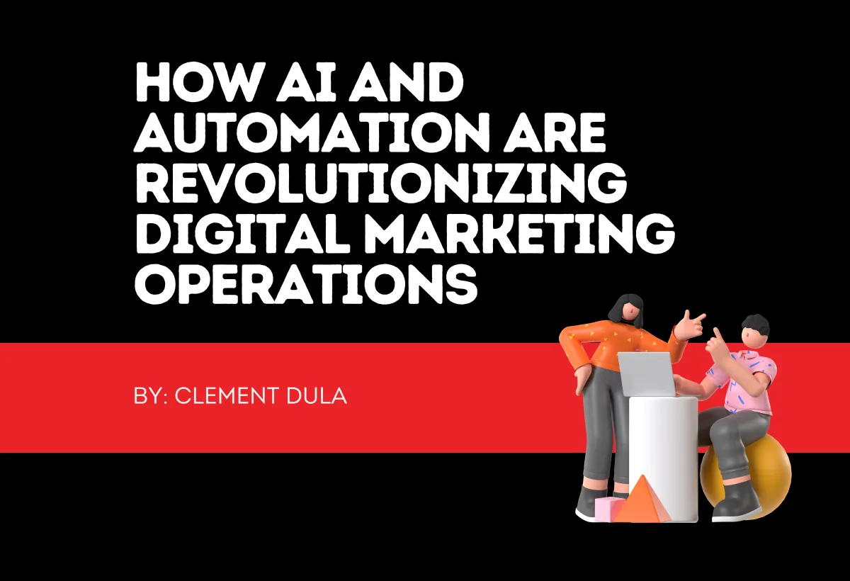 How AI and Automation Are Revolutionizing Digital Marketing Operations