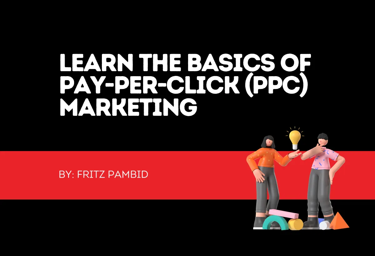 Learn the Basics of Pay-Per-Click (PPC) Marketing