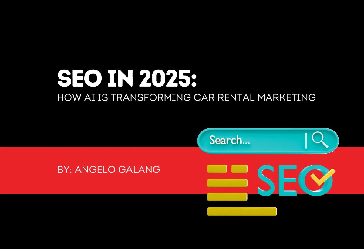 SEO in 2025: How AI Is Transforming Car Rental Marketing