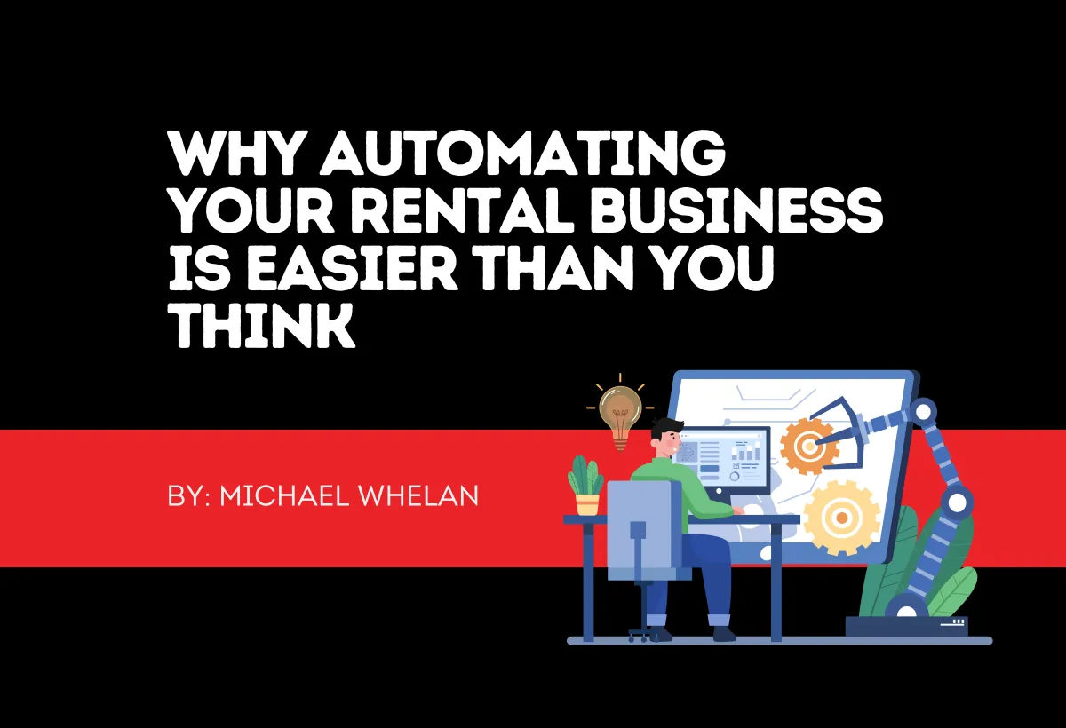 Why Automating Your Rental Business Is Easier Than You Think