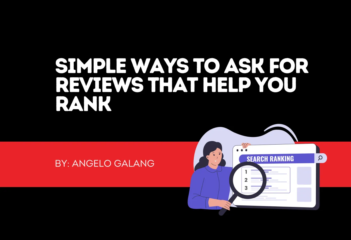 Simple Ways to Ask for Reviews That Help You Rank