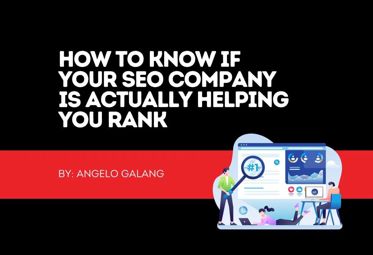 How to Know If Your SEO Company Is Actually Helping You Rank