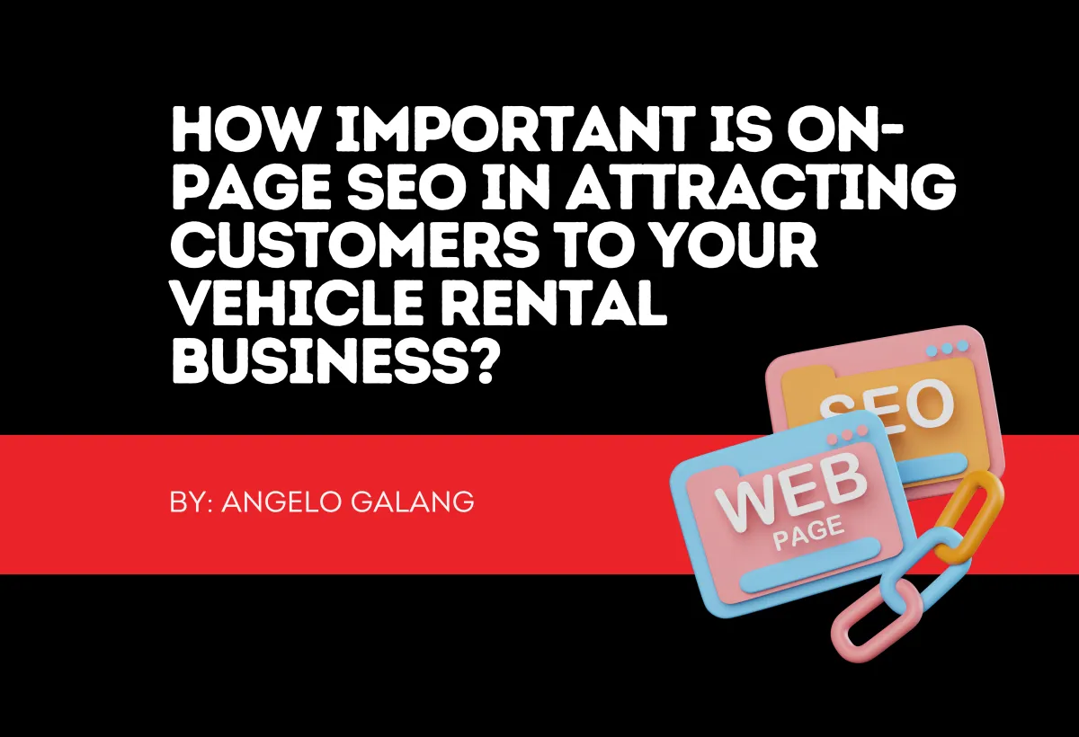 How Important Is On-Page SEO in Attracting Customers to Your Car Rental Business?