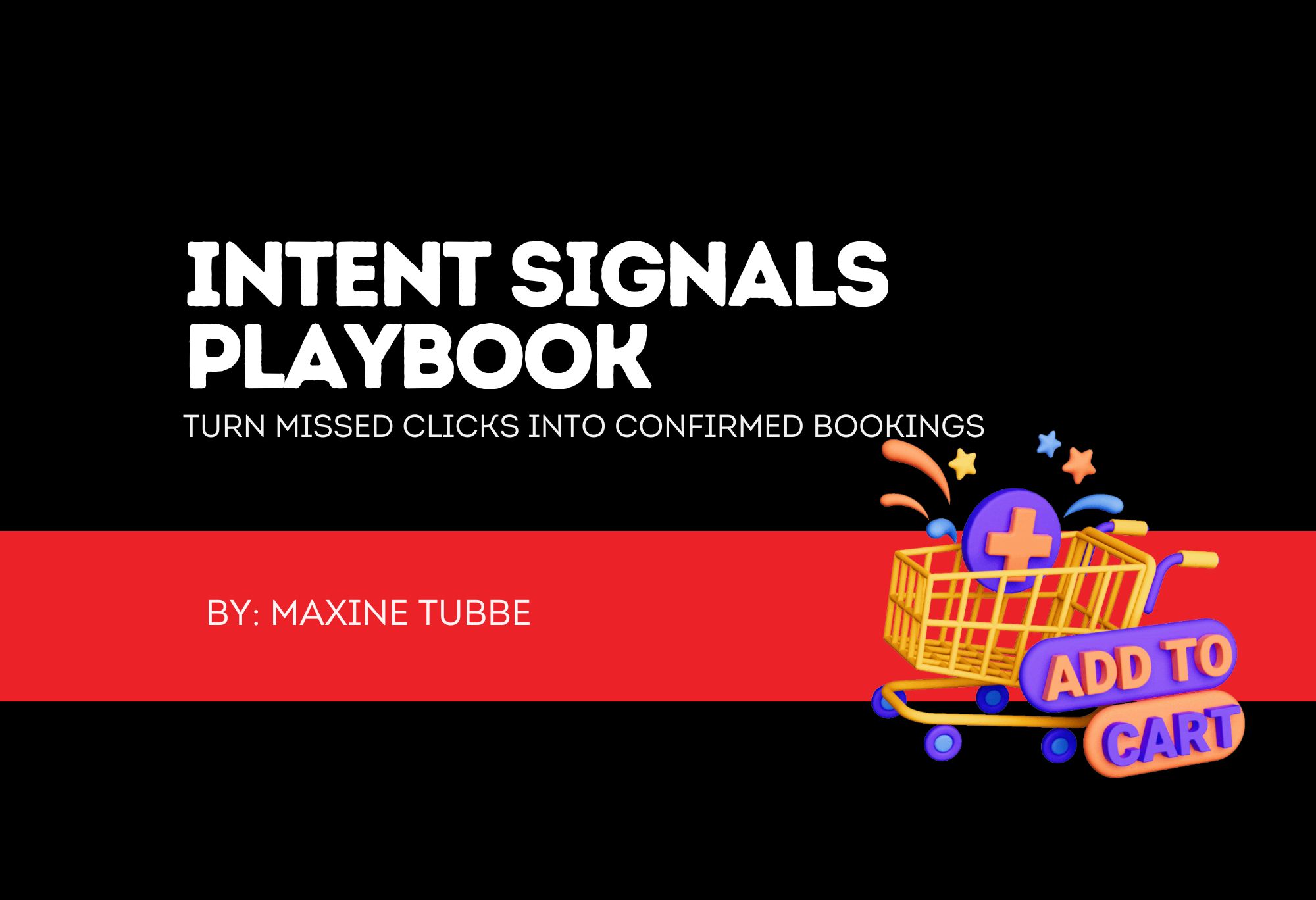 Intent Signals Playbook — Turn Missed Clicks into Confirmed Bookings