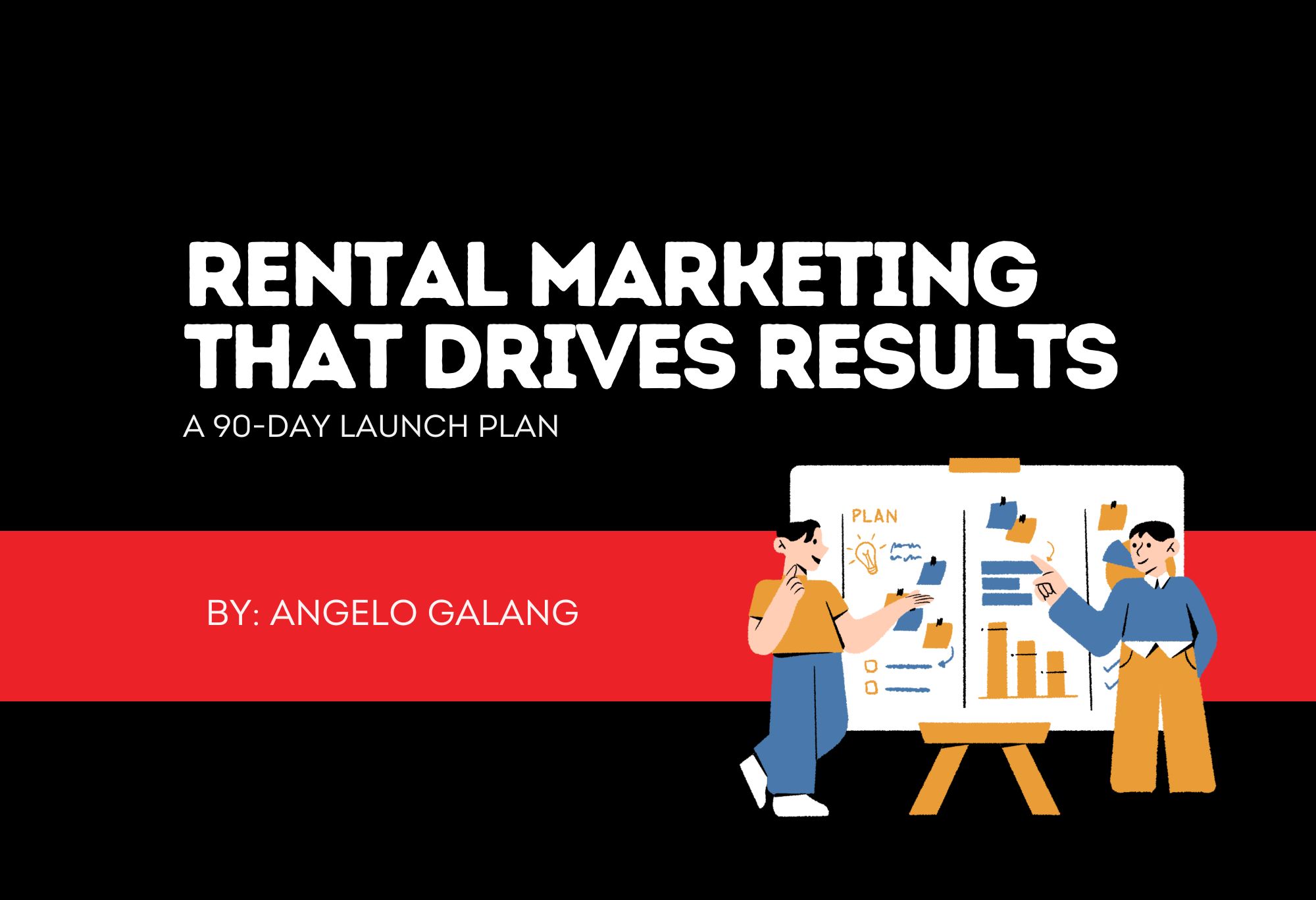 Rental Marketing That Drives Results: A 90-Day Launch Plan
