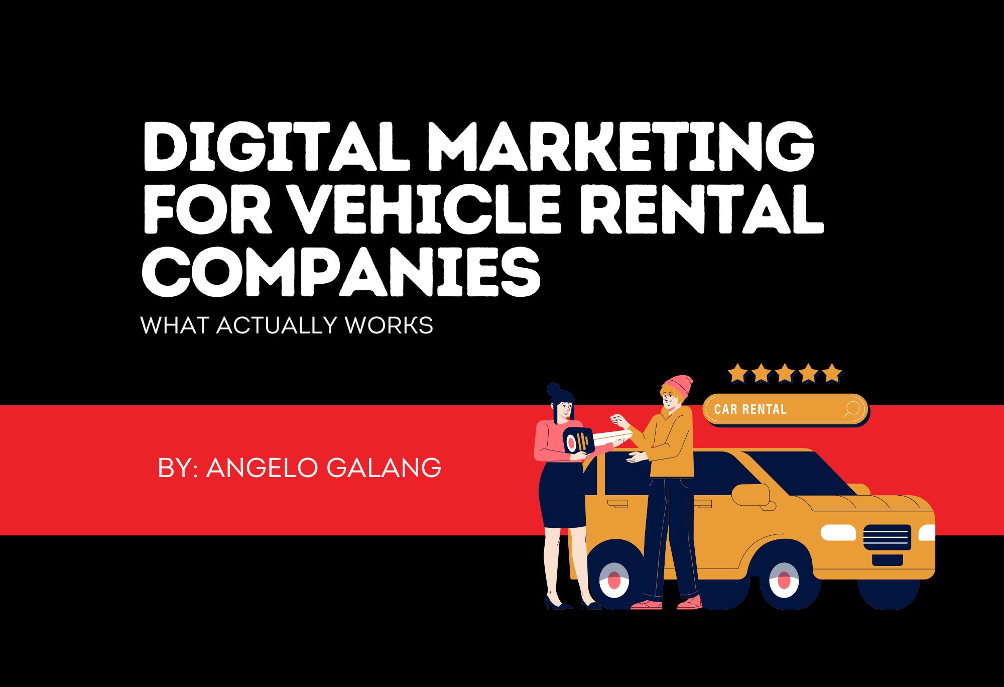 Digital Marketing for Vehicle Rental Companies: What Actually Works