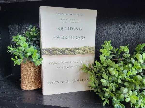 Books We Love: Braiding Sweetgrass by Robin Wall Kimmerer