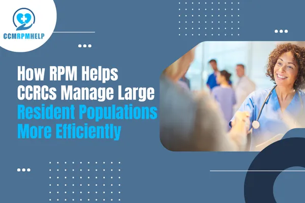 CCRC Chronic Care Management & Remote Patient Monitoring Strategy for 2026