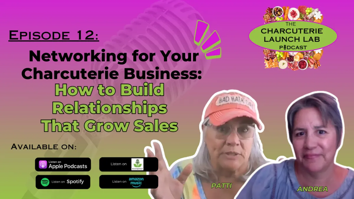 Networking for Your Charcuterie Business: Build Relationships to Grow Sales