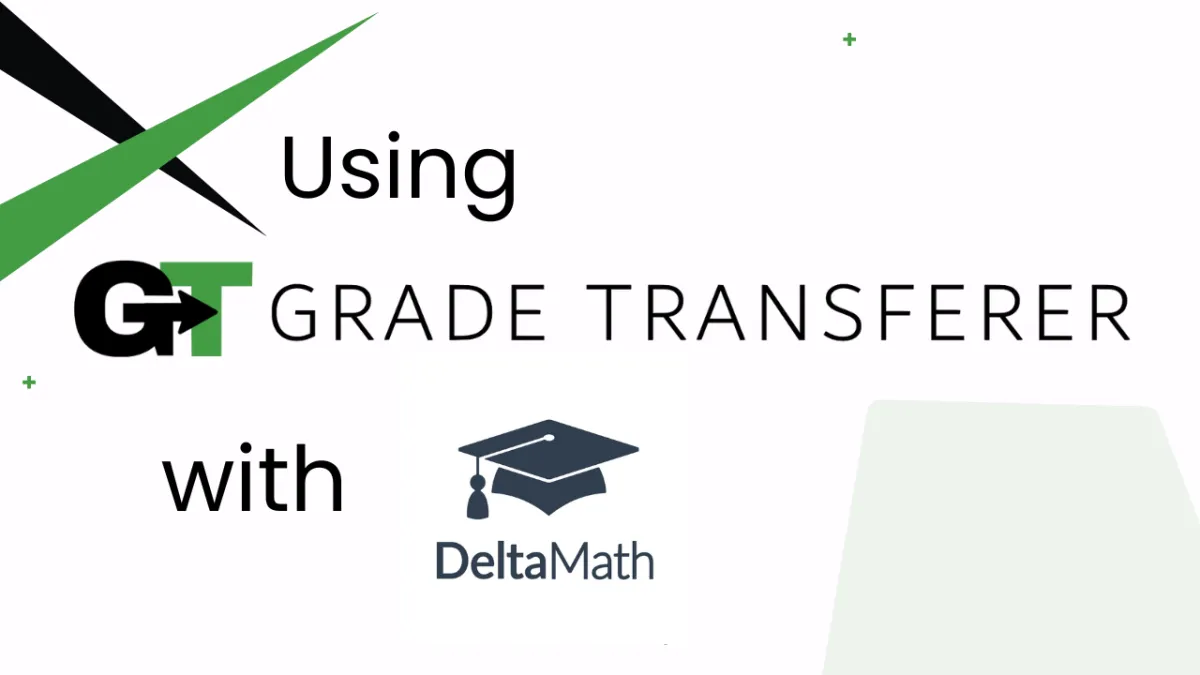 GradeTransferer with Delta Math