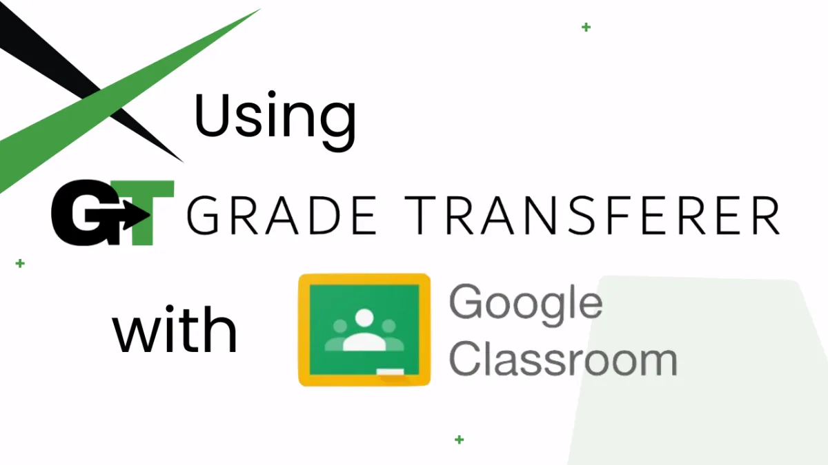 GradeTransferer with Google Classroom