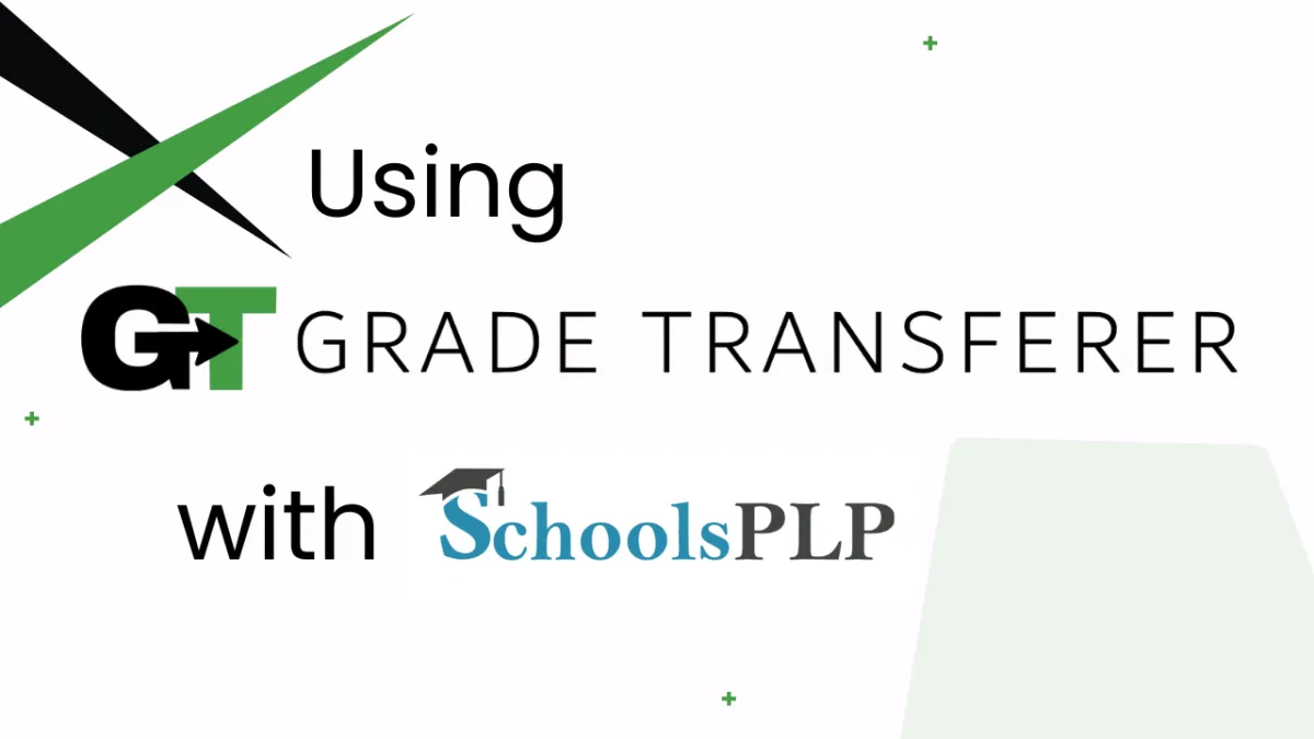 GradeTransferer with SchoolsPLP