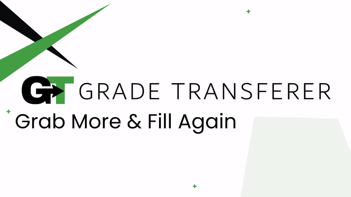 GradeTransferer Grab More & Fill Again