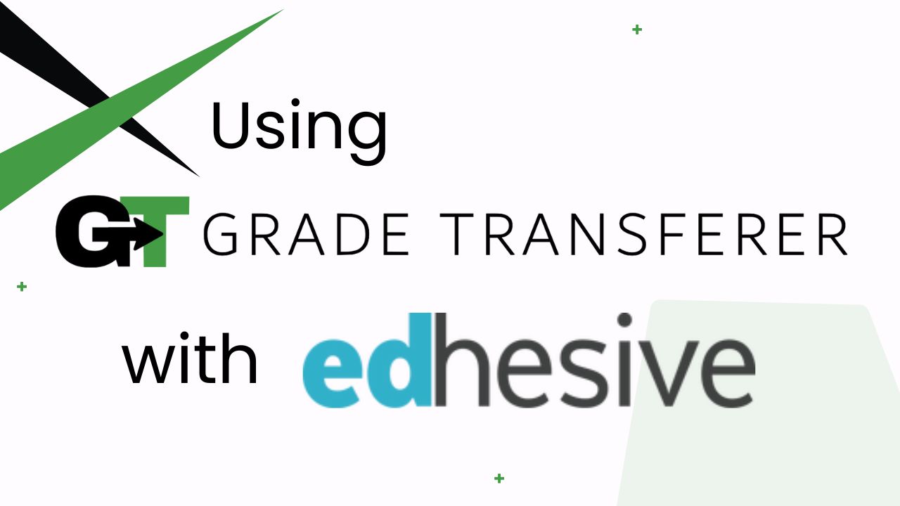 Using GradeTransferer with Edhesive