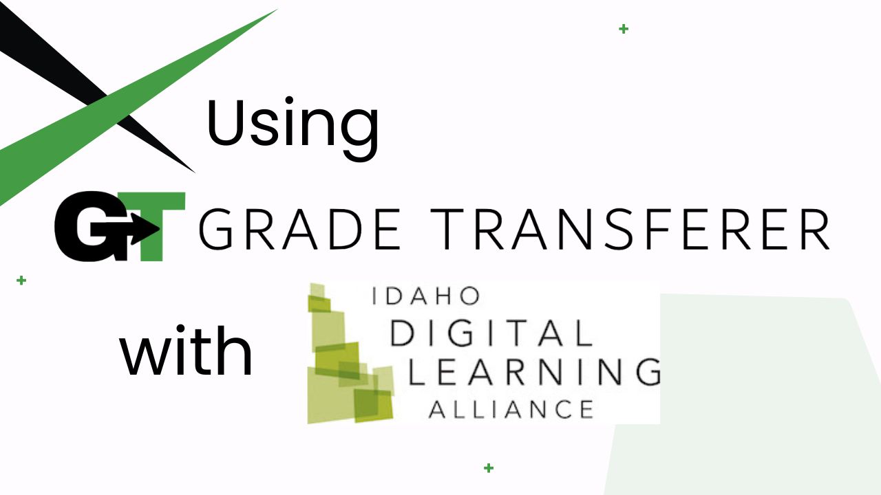 Using GradeTransferer with Idaho Digital Learning Alliance