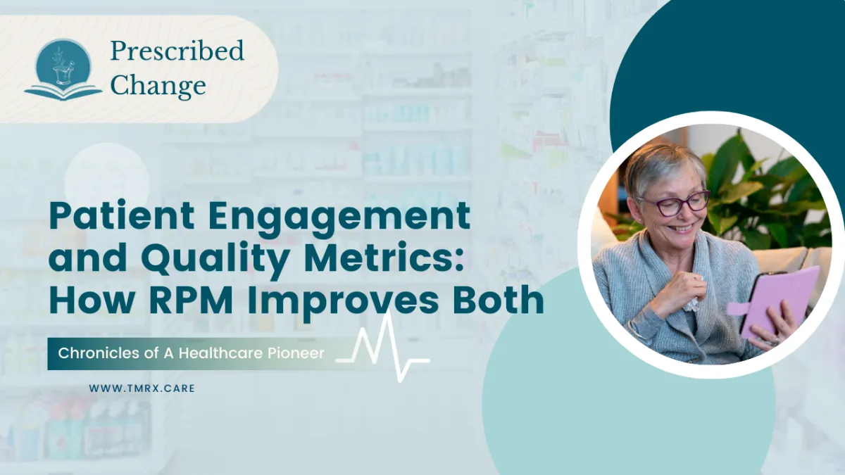 Patient Engagement and Quality Metrics: How RPM Improves Both