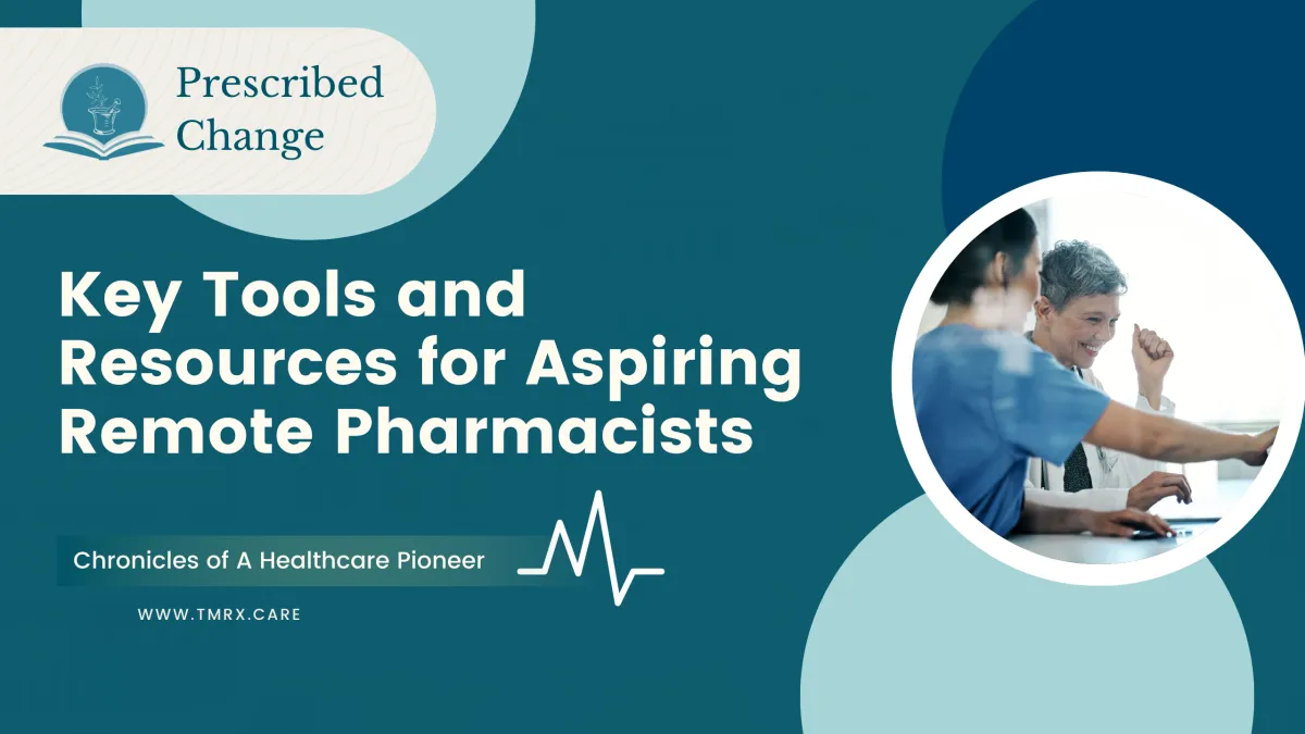 Key Tools and Resources for Aspiring Remote Pharmacists