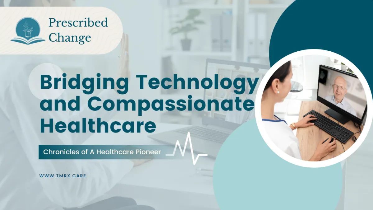Bridging Technology and Compassionate Healthcare