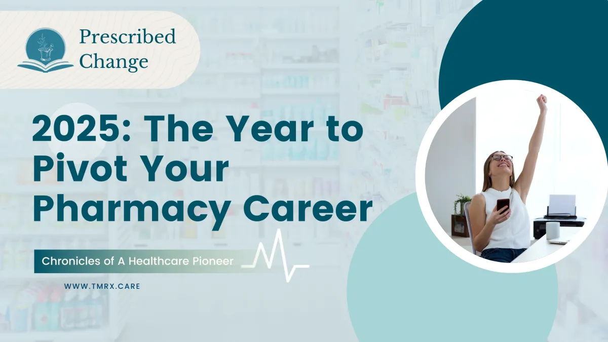 2025 The Year To Pivot Your Pharmacy Career