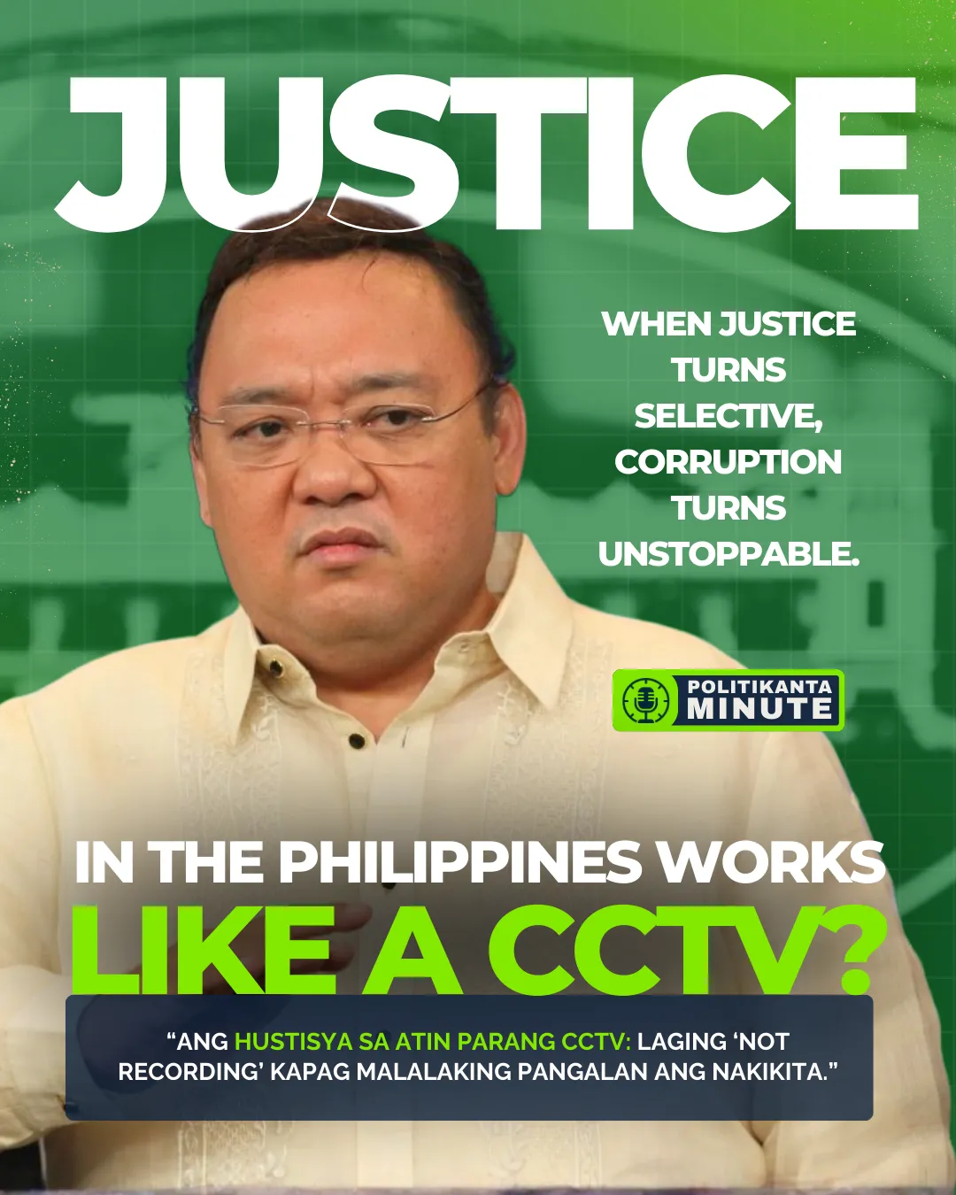 Justice that turns blind only when the powerful walk by.