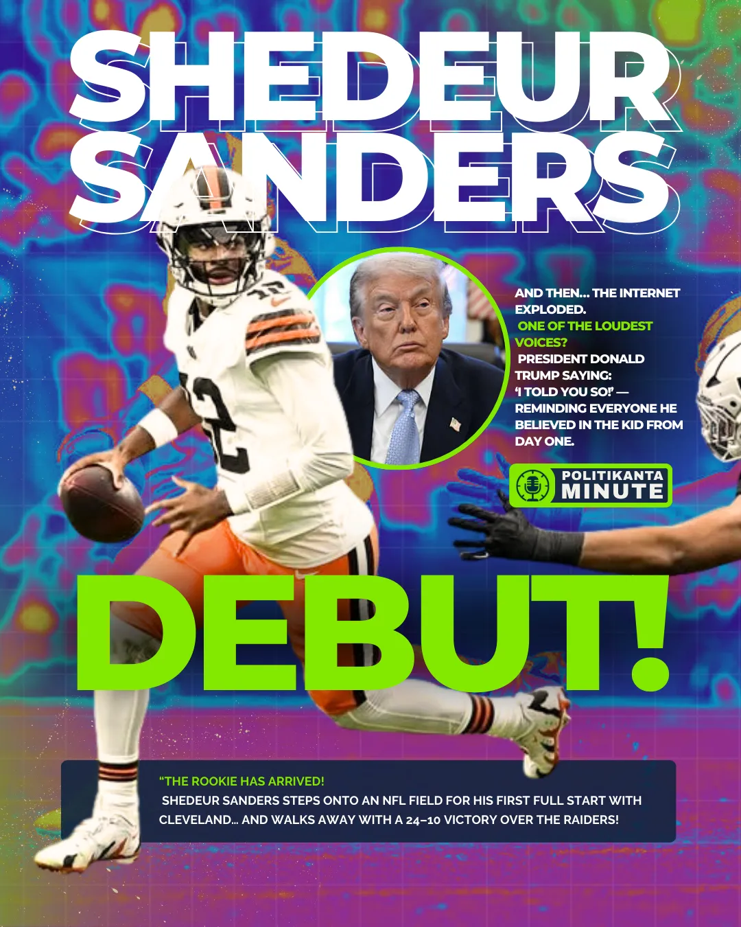 Shedeur Sanders in a Cleveland Browns uniform preparing to throw the ball, alongside an image of Donald Trump reacting to the quarterback’s debut performance.