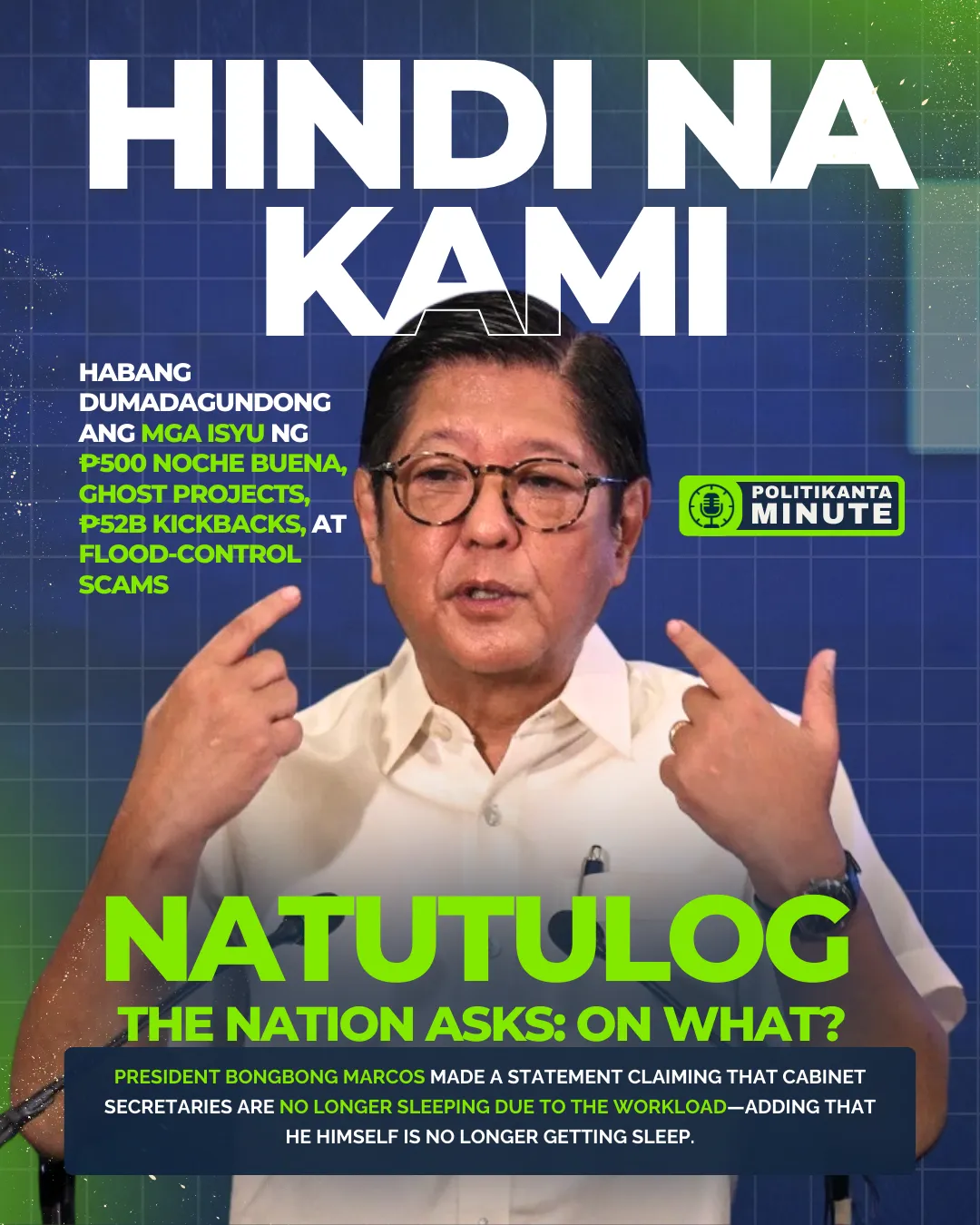 When the President Says “Hindi Na Kami Natutulog” — The Nation Asks: On What?
