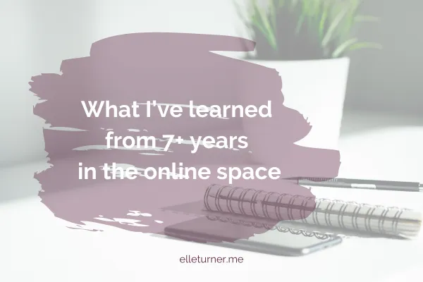 What I've learned from 7+ years in the online space blog graphic