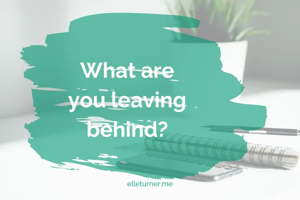 What are you leaving behind September 2024 blog post graphic