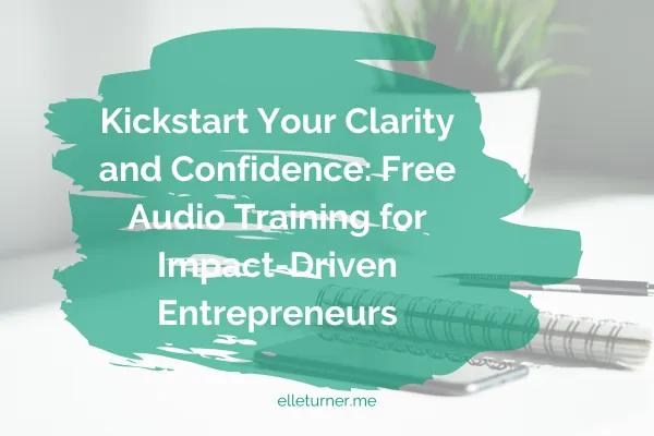 Kickstart your clarity and confidence blog post graphic