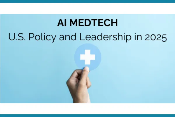 Payer Policy Is Poised to Unlock the Full Potential of AI in MedTech in 2025