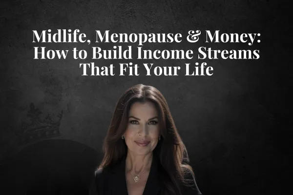 make money during menopause, income streams for women over 40, work from home moms, earn extra income midlife