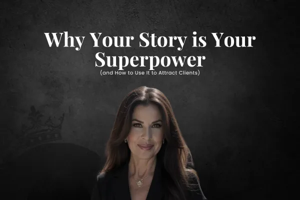 storytelling in business, authentic brand building, women over 40 marketing, attract clients online