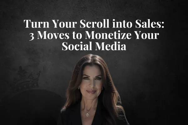 Turn Your Scroll into Sales: 3 Moves to Monetize Your Social Media