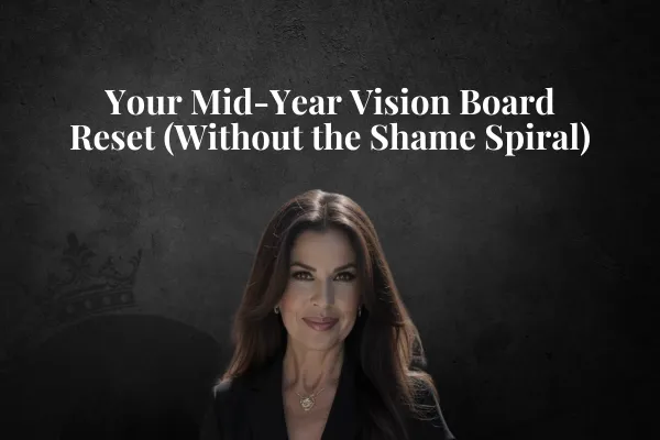 vision board reset, goal setting June, women over 40 motivation, mid-year review