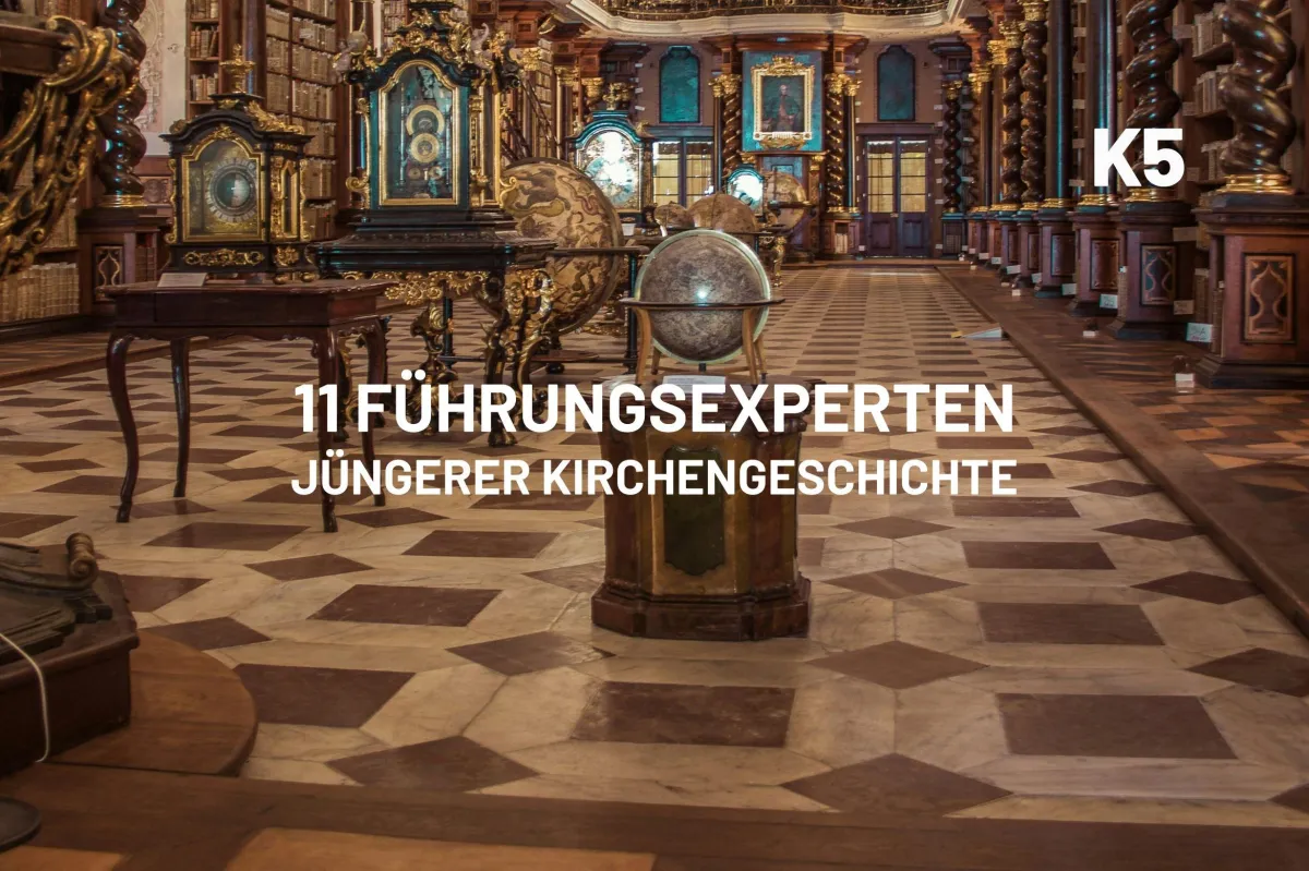 11 Führungsexperten jüngerer Kirchengeschichte