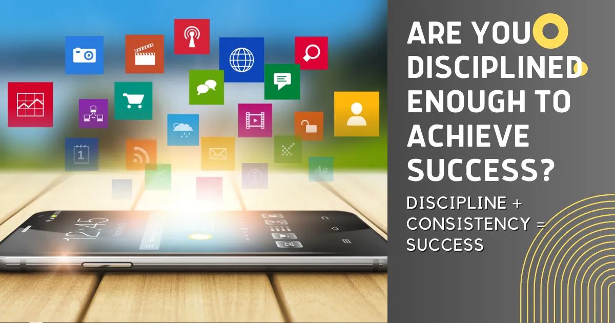 discipline + consistency = success