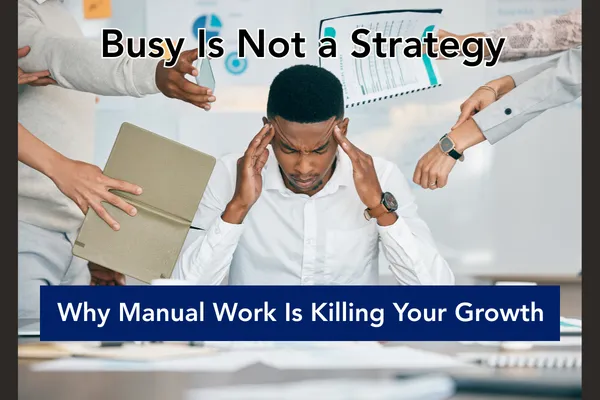 Busy Is Not A Strategy
