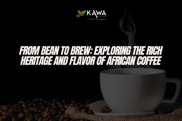 African coffee, Arabica beans, Robusta beans, coffee culture, African heritage, coffee journey, bean to brew, coffee flavors, sustainable coffee, coffee farming in Africa, coffee roasting, coffee brewing, passion for coffee, love of coffee, coffee spirit