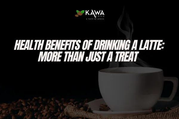 latte health benefits, coffee latte nutrition, protein in latte, antioxidants in coffee, balanced coffee drink, healthy coffee options, latte self-care, Kawa Java coffee, latte energy boost, bone health latte, coffee antioxidants, healthy latte ideas, latte wellness, Kawa Java latte, coffee for health