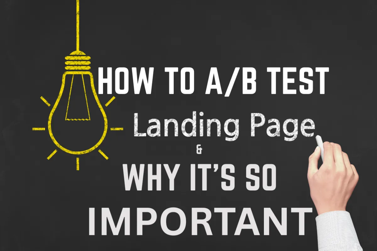 How to A/B Test Landing Pages & Why It’s So Important