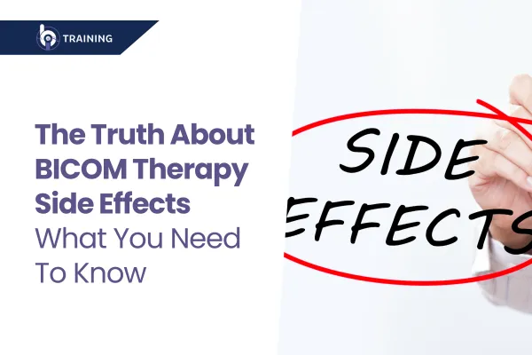Understanding BICOM Therapy Side Effects: Are They Serious?