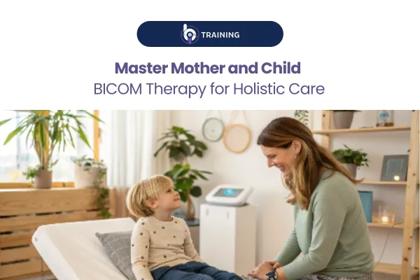 Professional Mother and Child BICOM Therapy Training