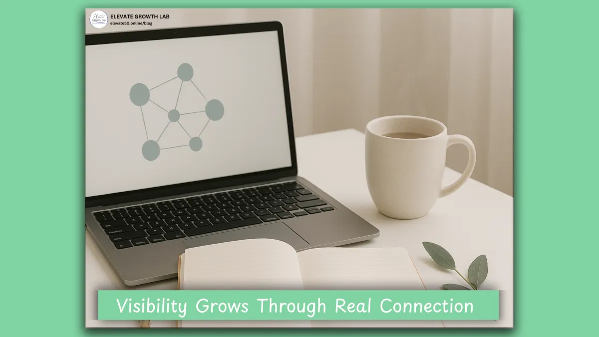 Visibility Without the Algorithm: Why Posting More Isn’t the Answer — How to Get Seen by the Right Clients Without Burning Out